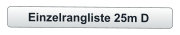 Einzelrangliste 25m D