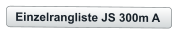 Einzelrangliste JS 300m A