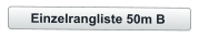 Einzelrangliste 50m B