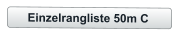Einzelrangliste 50m C