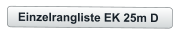 Einzelrangliste EK 25m D