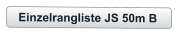 Einzelrangliste JS 50m B