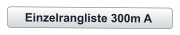 Einzelrangliste 300m A