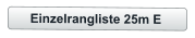 Einzelrangliste 25m E