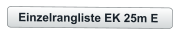 Einzelrangliste EK 25m E