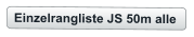 Einzelrangliste JS 50m alle
