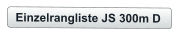 Einzelrangliste JS 300m D