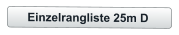 Einzelrangliste 25m D
