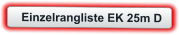 Einzelrangliste EK 25m D