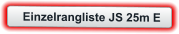 Einzelrangliste JS 25m E
