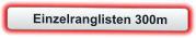 Einzelranglisten 300m