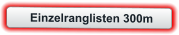 Einzelranglisten 300m