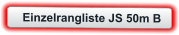 Einzelrangliste JS 50m B