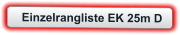 Einzelrangliste EK 25m D