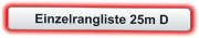 Einzelrangliste 25m D